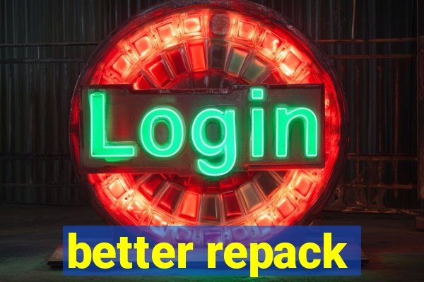 better repack